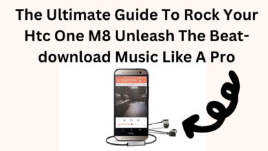 The Ultimate Guide To Rock Your Htc One M8 Unleash The Beat-Download Music Like A Pro