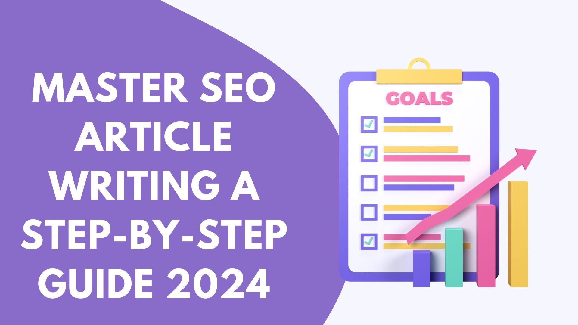 Master Seo Article Writing A Step-By-Step Guide 2024